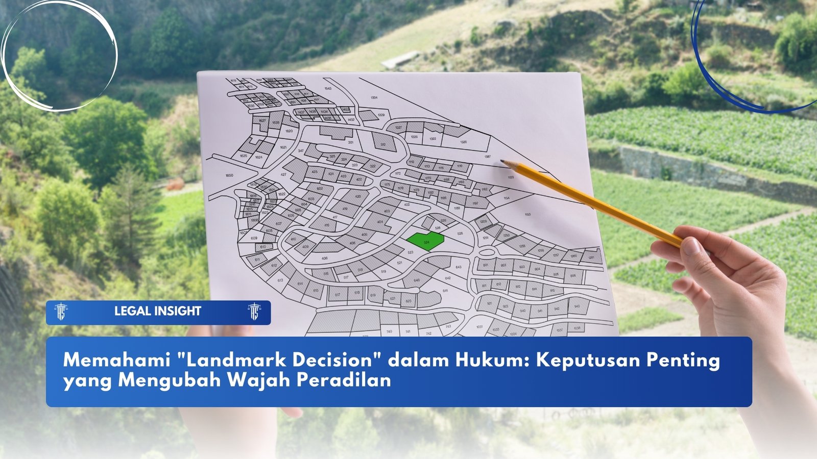 Memahami "Landmark Decision" dalam Hukum: Keputusan Penting yang Mengubah Wajah Peradilan